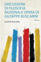 Picture of Discussioni Di Filosofia Razionale Opera Di Giuseppe Buscarini