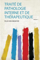 Picture of Traite De Pathologie Interne Et De Therapeutique