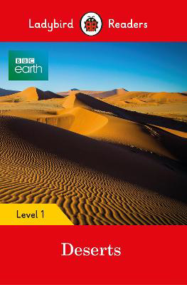 Picture of BBC Earth: Deserts - Ladybird Readers Level 1