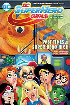 Picture of DC Super Hero Girls: Past Times at Super Hero High
