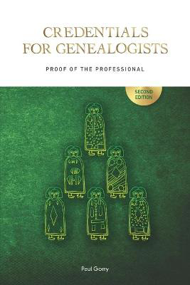 Picture of Credentials for Genealogists: Proof of the Professional