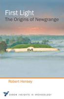 Picture of FIRST LIGHT : THE ORIGINS OF NEWGRANGE - HENSEY, ROBERT ***