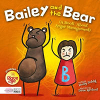 Picture of Bailey and the Bear (A Book About Anger Management)