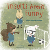 Picture of Insults Aren't Funny: What to Do About Verbal Bullying
