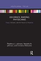 Picture of Deviance Among Physicians: Fraud, Violence, and the Power to Prescribe