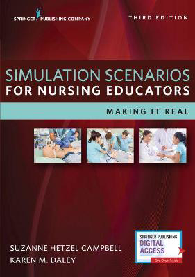 Picture of Simulation Scenarios for Nursing Educators: Making it Real