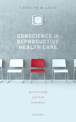 Picture of Conscience in Reproductive Health Care: Prioritizing Patient Interests