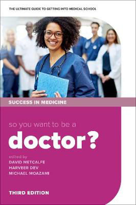 Picture of So you want to be a Doctor?: The ultimate guide to getting into medical school