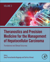 Picture of Theranostics and Precision Medicine for the Management of Hepatocellular Carcinoma, Volume 3: Translational and Clinical Outcomes