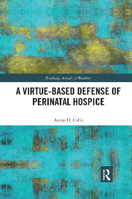 Picture of A Virtue-Based Defense of Perinatal Hospice