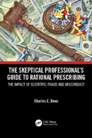 Picture of The Skeptical Professional's Guide to Rational Prescribing: The Impact of Scientific Fraud and Misconduct