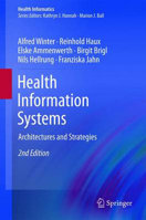 Picture of Health Information Systems: Architectures and Strategies