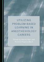 Picture of Utilizing Problem-Based Learning in Anesthesiology Careers