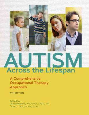 Picture of Autism Across the Lifespan: A Comprehensive Occupational Therapy Approach