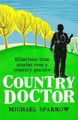 Picture of Country Doctor: Hilarious True Stories from a Rural Practice