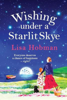 Picture of Wishing Under a Starlit Skye: The brand new uplifting, heartwarming read from Lisa Hobman for 2022