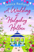 Picture of A Wedding at Hedgehog Hollow: The BRAND NEW instalment in the wonderful Hedgehog Hollow series from Jessica Redland for 2022