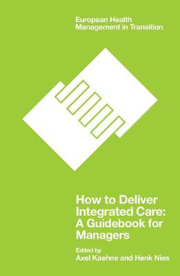Picture of How to Deliver Integrated Care: A Guidebook for Managers
