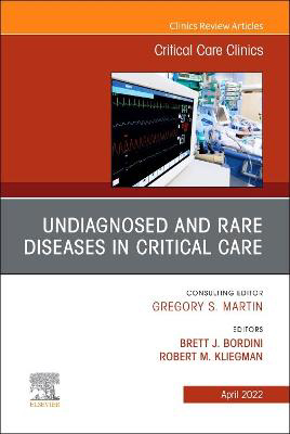 Picture of Undiagnosed and Rare Diseases in Critical Care, An Issue of Critical Care Clinics: Volume 38-2