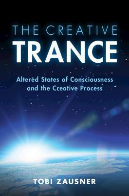 Picture of The Creative Trance: Altered States of Consciousness and the Creative Process