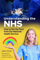 Picture of Understanding the NHS: How to Get the Most from Our National Health Service