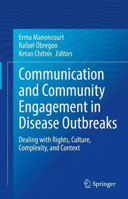Picture of Communication and Community Engagement in Disease Outbreaks: Dealing with Rights, Culture, Complexity and Context