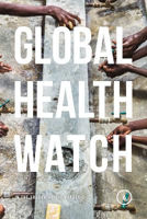 Picture of Global Health Watch 6: In the Shadow of the Pandemic