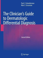 Picture of The Clinician's Guide to Dermatologic Differential Diagnosis
