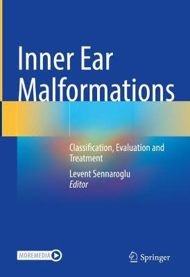 Picture of Inner Ear Malformations: Classification, Evaluation and Treatment