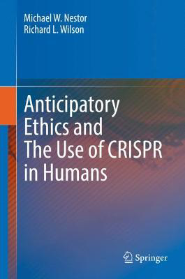 Picture of Anticipatory Ethics and The Use of CRISPR in Humans