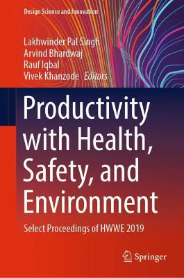 Picture of Productivity with Health, Safety, and Environment: Select Proceedings of HWWE 2019