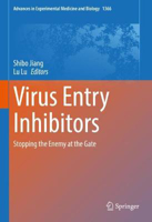 Picture of Virus Entry Inhibitors: Stopping the Enemy at the Gate