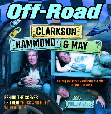 Picture of Off-Road with Clarkson, Hammond & May: Behind The Scenes of Their "Rock and Roll" World Tour