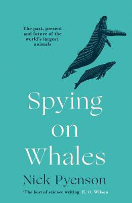 Picture of Spying on Whales: The Past, Present and Future of the World's Largest Animals
