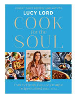 Picture of Cook for the Soul: Over 80 fresh, fun and creative recipes to feed your soul