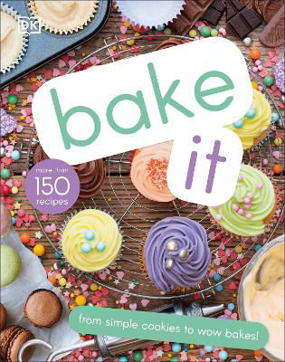 Picture of Bake It: More Than 150 Recipes for Kids from Simple Cookies to Creative Cakes!