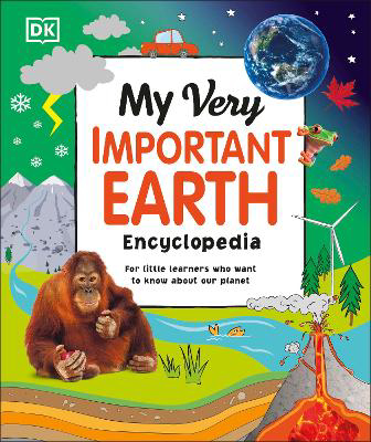 Picture of My Very Important Earth Encyclopedia: For Little Learners Who Want to Know Our Planet