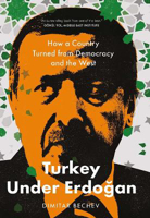 Picture of Turkey Under Erdogan: How a Country Turned from Democracy and the West