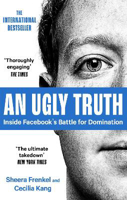 Picture of An Ugly Truth: Inside Facebook's Battle for Domination