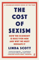 Picture of The Cost of Sexism: How the Economy is Built for Men and Why We Must Reshape It | A GUARDIAN SCIENCE BOOK OF THE YEAR