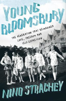 Picture of Young Bloomsbury: the generation that reimagined love, freedom and self-expression