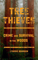 Picture of Tree Thieves: Crime and Survival in the Woods