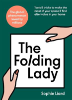 Picture of The Folding Lady: Tools & tricks to make the most of your space & find after value in your home