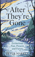 Picture of After They're Gone: Extinctions Past, Present and Future