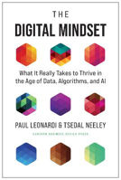 Picture of The Digital Mindset: What It Really Takes to Thrive in the Age of Data, Algorithms, and AI