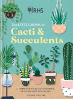 Picture of RHS The Little Book of Cacti & Succulents: The complete guide to choosing, growing and displaying