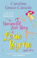 Picture of The Unexpected Love Story of Lexie Byrne (aged 39 1/2)
