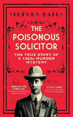 Picture of The Poisonous Solicitor: The True Story of a 1920s Murder Mystery