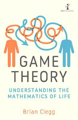 Picture of Game Theory: Understanding the Mathematics of Life