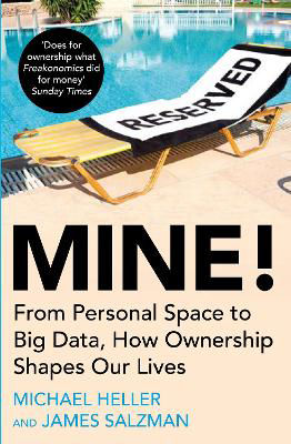 Picture of Mine!: From Personal Space to Big Data, How Ownership Shapes Our Lives